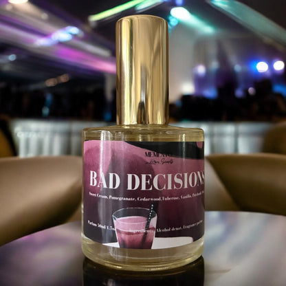 Bad Decisions Perfume